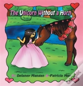 The Unicorn Without A Horn