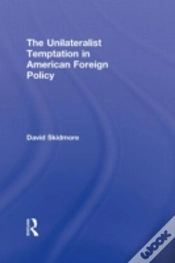 Capa do artigo The Unilateralist Temptation In American Foreign Policy