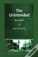 The Unintended