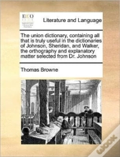 Capa do artigo The Union Dictionary, Containing All Tha