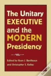 Capa do artigo The Unitary Executive And The Modern Presidency