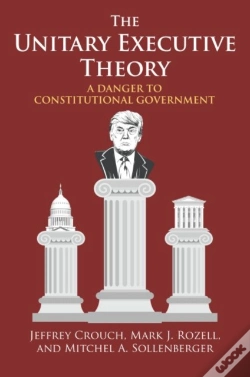 Capa do artigo The Unitary Executive Theory