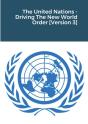 The United Nations - Driving The New World Order (Version 3) - Preview