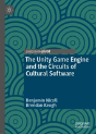 The Unity Game Engine And The Circuits Of Cultural Software - Preview