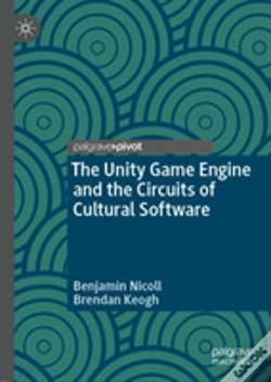 Capa do artigo The Unity Game Engine And The Circuits Of Cultural Software