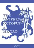 The Universal Octopus & Mr Tao
