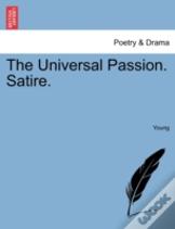 The Universal Passion. Satire.