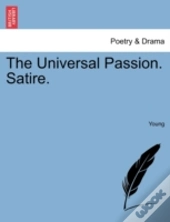 The Universal Passion. Satire.