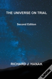 The Universe On Trial: Second Edition