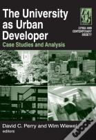 The University As Urban Developer: Case Studies And Analysis