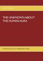 The Unknown About The Human Aura - Preview
