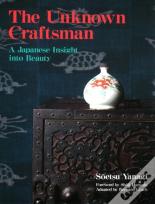The Unknown Craftsman: A Japanese Insight Into Beauty