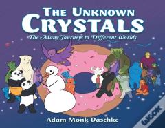 The Unknown Crystals