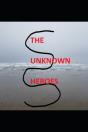 The Unknown Heroes - Preview