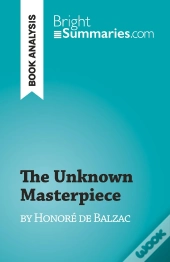 The Unknown Masterpiece : By Honoré De Balzac