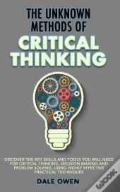 The Unknown Methods Of Critical Thinking