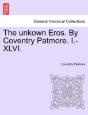 The Unkown Eros. By Coventry Patmore. I. - Preview