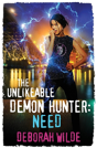 The Unlikeable Demon Hunter: Need - Preview