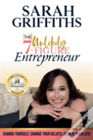 The Unlikely 7-Figure Entrepreneur