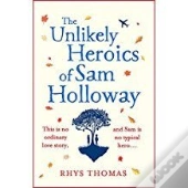 The Unlikely Heroics Of Sam Holloway