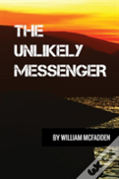 The Unlikely Messenger