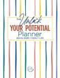 The Unlock Your Potential Planner - 2021 For Work + Family + Life - Preview