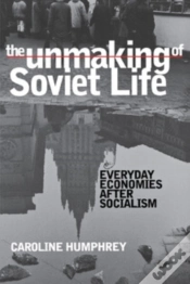 Capa do artigo The Unmaking Of Soviet Life