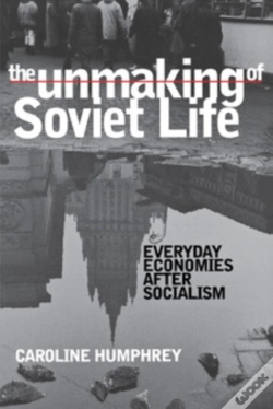Capa do artigo The Unmaking Of Soviet Life