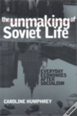 Capa do artigo The Unmaking Of Soviet Life