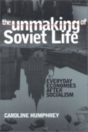 The Unmaking Of Soviet Life - Preview
