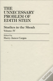 The Unnecessary Problem Of Edith Stein