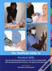 The Unofficial Guide To Practical Skills: Core Practical Skills Curriculum Covered