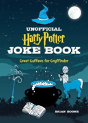 The Unofficial Harry Potter Joke Book: Great Guffaws For Gryffindor - Preview