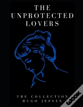 The Unprotected Lovers