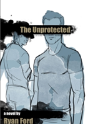 The Unprotected - Preview
