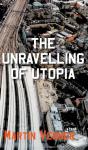 The Unravelling Of Utopia - Preview