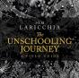 The Unschooling Journey - Preview