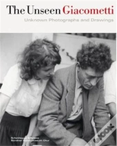 The Unseen Giacometti /Anglais