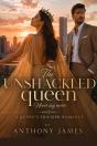 The Unshackled Queen Never Say Never - Preview