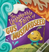Capa do artigo The Unshakeable Faith Of Gus Mustardseed