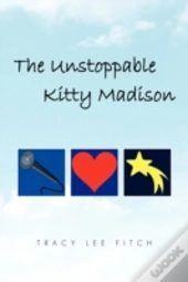 The Unstoppable Kitty Madison