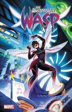The Unstoppable Wasp Vol. 1: Unstoppable