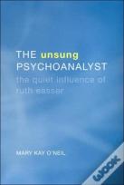 The Unsung Psychoanalyst