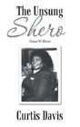The Unsung Shero: Grace W. Davis - Preview