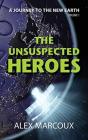 The Unsuspected Heroes - Preview