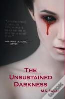 The Unsustained Darkness