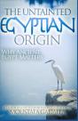 The Untainted Egyptian Origin: Why Ancie - Preview