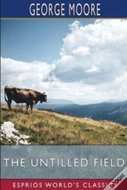 Capa do artigo The Untilled Field (Esprios Classics)