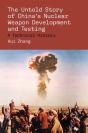 The Untold Story Of China'S Nuclear Weapon Development And Testing - Preview
