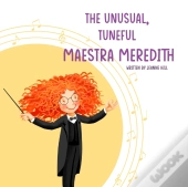 The Unusual, Tuneful Maestra Meredith
